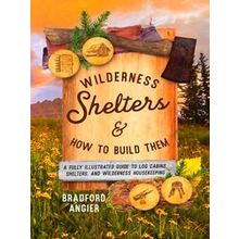 Wilderness Shelters And How To Build Them