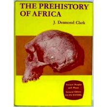 The Prehistory of Africa - J. Desmond Clark