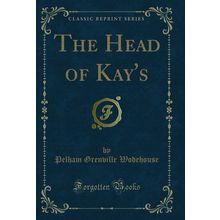 The Head of Kay's (Classic Reprint)