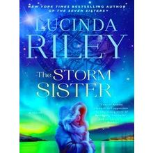 The Storm Sister - Lucinda Riley