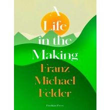 A Life In The Making