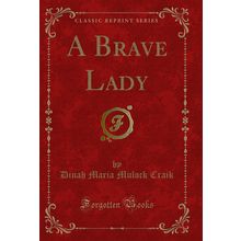 A Brave Lady (Classic Reprint)