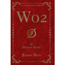Wo2 (Classic Reprint)