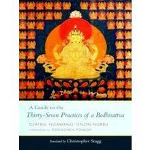 A Guide To The Thirty-Seven Practices Of A Bodhisattva