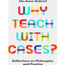 Why Teach With Cases