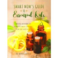 Smart Mom's Guide To Essential Oils