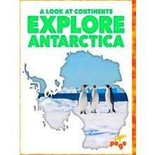 A Look At Continents Explore Antarctica
