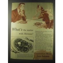 1941 Safeway Meats Ad - What's the matter with Herman?
