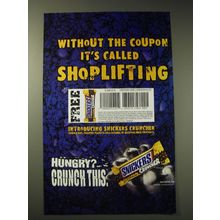 2001 Snickers Cruncher Candy Bar Ad - Without the coupon it's called shoplifting