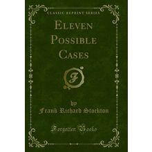 Eleven Possible Cases (Classic Reprint)