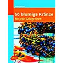 50 Blumige Kranze