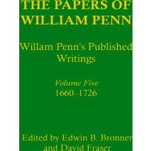 Papers of William Penn-The Papers of William Penn, Volume 5