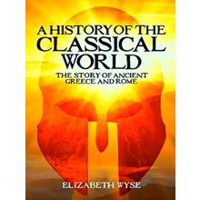 A History Of The Classical World