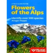 A Field Guide to the Flowers of the Alps