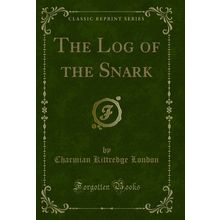 The Log of the Snark (Classic Reprint)