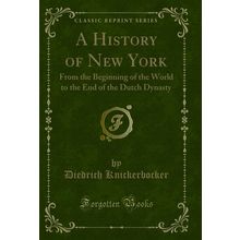 A History of New York (Classic Reprint)