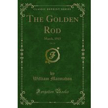 The Golden Rod, Vol. 24: March, 1915 (Classic Reprint)
