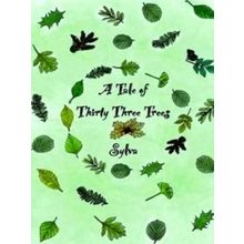 A Tale of Thirty Three Trees