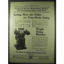 1922 Henry & Wright Dieing Machine Ad - More per Dollar
