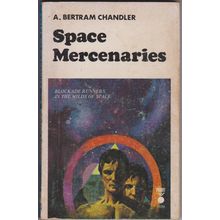 Space Mercenaries, by A Bertram Chandler