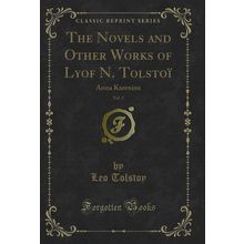 The Novels and Other Works of Lyof N. Tolstoï, Vol. 3: Anna Karenina