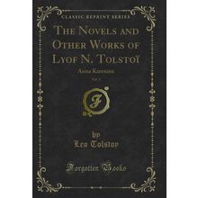 The Novels and Other Works of Lyof N. Tolstoï, Vol. 3: Anna Karenina