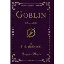 Goblin, Vol. 6: February, 1926 (Classic Reprint)