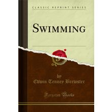 Swimming (Classic Reprint)