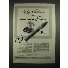 1940 Robt. Burns Coronas Cigar Ad - New Richness