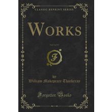 Works, Vol. 3 of 13 (Classic Reprint)