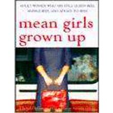 Mean Girls Grown Up - Cheryl Dellasega