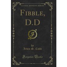 Fibble, D.D (Classic Reprint)