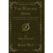The Burning Spear (Classic Reprint)