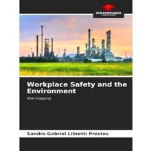 Workplace Safety and the Environment