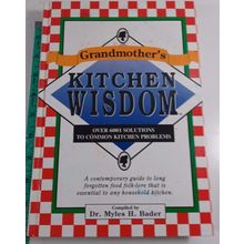 Grandmother's Kitchen Wisdom: Kitchen Basics & Solutions hardback good