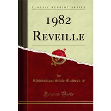 1982 Reveille (Classic Reprint)