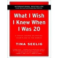 What I Wish I Knew When I Was 20 10th Anniversary Edition A Crash Course on Maki