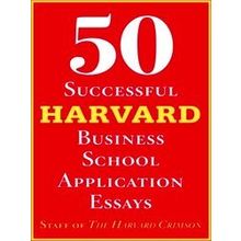 50 Successful Harvard Business School Application Essays