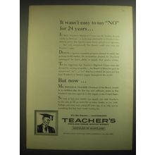 1962 Teacher's Scotch Ad - It wasn't easy to say No for 24 years