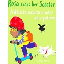 A Rosa Le Encanta Montar En Su Patineta/Rosa Rides Her Scooter