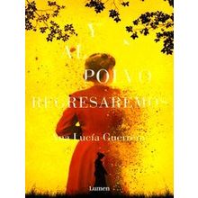 Y Al Polvo Regresaremos / And To Dust We Will Return