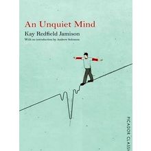 An Unquiet Mind - Kay Redfield Jamison