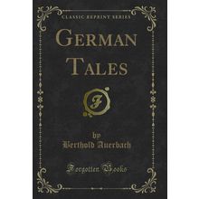 German Tales (Classic Reprint)