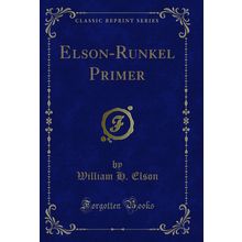 Elson-Runkel Primer (Classic Reprint)