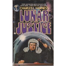 Lunar Justice, by Charles L Harness