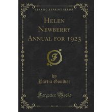 Helen Newberry Annual for 1923 (Classic Reprint)