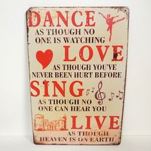 Dance Love Sing Live metal vintage tin sign shabby chic antique