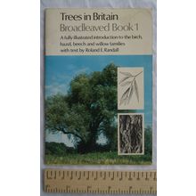 1974 Trees in Britain, Broadleaved Book 1 by Roland E. Randall