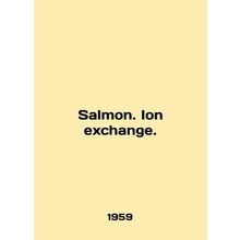 Salmon. Ion exchange. In English /Salmon. Ion exchange.