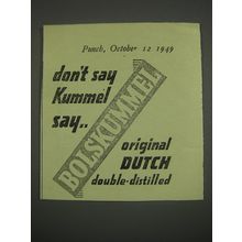 1949 Bolskummel Liqueur Ad - Don't say Kummel say.. Bolskummel